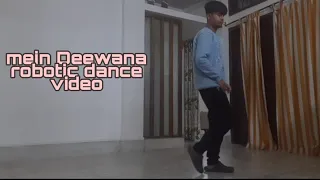 mein Deewana robotic dance || popping choreography dance video || music pop N Flex