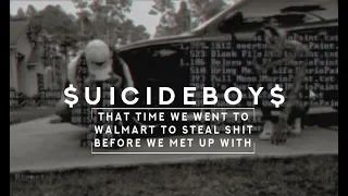 $UICIDEBOY$ - THAT TIME WE WENT TO WAL MART TO STEAL SHIT BEFORE WE MET UP WITH  /// LEGENDADO