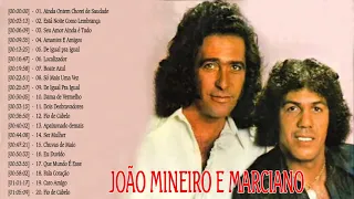 João Mineiro e Marciano Música Nova  - As Melhores Músicas Antigas De João Mineiro e Marciano