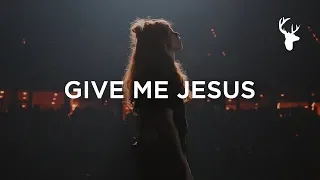 Give Me Jesus - Steffany Gretzinger & Jeremy Riddle | Bethel Worship