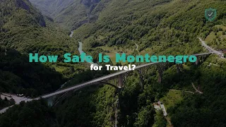 How Safe Is Montenegro for Travel?