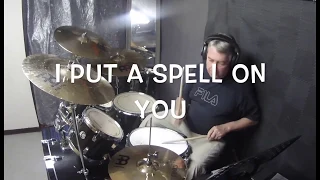 I PUT A SPELL ON YOU  DRUM COVER