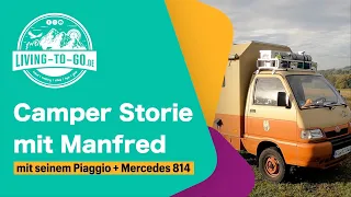 Camper Storie mit Manfred und seinem Piaggio Wohnmobil + seinem Mercedes 814. Echt toll die drei ;-)