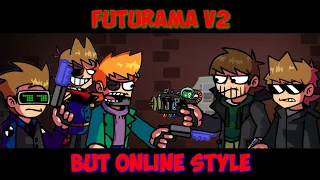 Futurama v2 but Online Challenge Style