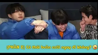 (PHẦN 2) Có thôi buồn cười ngay đi không? =))) ~ BTS funny moments