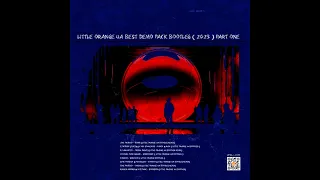 Little Orange Ua | Best Demo Pack Bootleg | 2023 | Part One