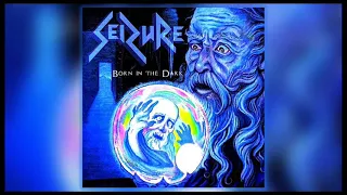 SEIZURE - Born in the Dark (2021) Full Album | Thrash Metal