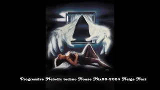 Progressive Melodic techno House Mix86 2024 Helge Hart