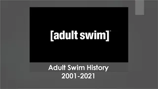 Adult Swim History 2001-2021