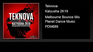 Teknova - Katyusha 2K19 (Melbourne Bounce Mix)