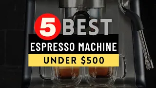 Best Espresso Machine 2021 🔶 Top 5 Best Espresso Machine Under $500