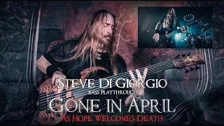 Steve Di Giorgio bass playthrough | GONE IN APRIL, As Hope Welcomes Death