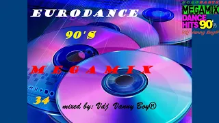 EURODANCE 90'S MEGAMIX - 34 - Dj Vanny Boy®