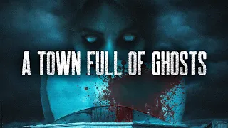 A Town Full of Ghosts - Full Free Horror Movie