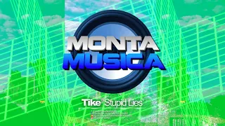 Tike - Stupid Lies (2020) Monta Musica | Makina Rave Anthems