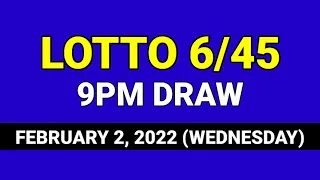 MEGA LOTTO 6/45 9PM DRAW RESULT February 2, 2022 Wednesday PCSO LOTTO 6/45 Draw Tonight