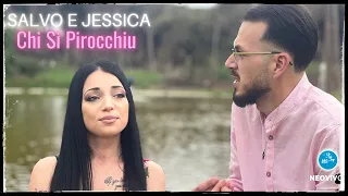 Salvo, Jessica - Chi si pirocchiu ( Ufficiale 2023 )