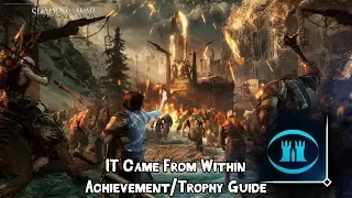 Middle Earth: Shadow of War - It Came From Within Achievement/Trophy Guide