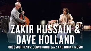 Zakir Hussain and Dave Holland: Crosscurrents | JAZZ NIGHT IN AMERICA