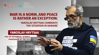 Yaroslav Hrytsak comments the situation in Ukraine