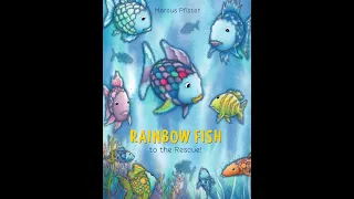 Rainbow Fish to the Rescue