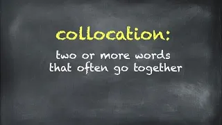 Everyday Grammar: RECOGNIZING COLLOCATIONS