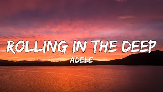 Rolling in the Deep (Lyrics) - Adele