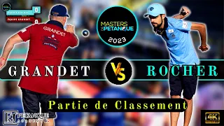 ROCHER vs GRANDET 🔥 Masters de Pétanque 2023 - Partie de Classement #petanque2023