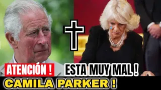 ¡ 🚨TRISTE NOTICIA - HACE UNAS HORAS ! Duro Golpe "Camila Parker LAMENTABLE NOTICIA Sucedio Hoy !