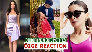 Gökberk demirci New Cute Sharing !Özge yagiz Reaction