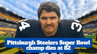Pittsburgh Steelers Super Bowl champ dies at 82
