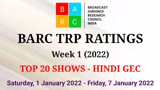 BARC TRP Ratings Week 1 (2022) : TOP 20 Shows