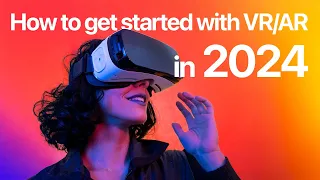 How to get started with VR/AR in 2024 | Becoming an XR designer