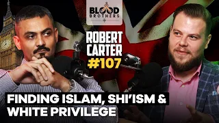 Robert Carter | Finding Islam, Leaving Shi’ism & White Convert Privilege | BB #108