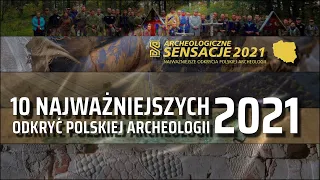 10 najważniejszych odkryć i wydarzeń polskiej archeologii 2021 - podsumowanie | KONTEKST 47