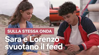 Sara e Lorenzo svuotano il feed e scoprono di essere Sulla stessa onda | Netflix Italia