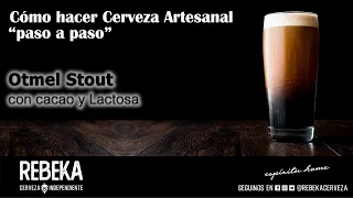 Cerveza Oatmel Stout - Receta y proceso Paso a Paso