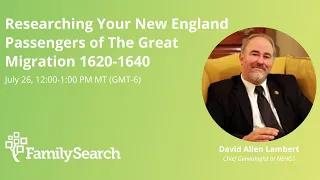 Researching Your New England Passengers of The Great Migration 1620-1640