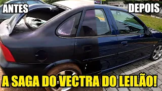 A SAGA DO VECTRA DO LEILÃO!