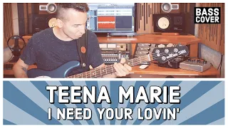 TEENA MARIE - I NEED YOUR LOVIN [Bass Cover]