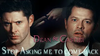 Dean and Castiel - Stop Asking Me To Come Back [Angeldove]
