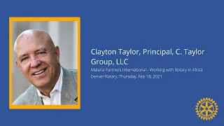 Rotary Meeting | Malaria Partners International - Working with Rotary in Africa | Clayton Taylor