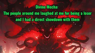 I have seven divine mechs, invincible! Don't mock the honest man...