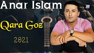 Anar Islam " Qara Goz " Yeni  2021 (Cox Super Xalq Mahnisi)