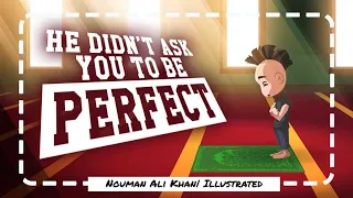 He didn't ask you to be Perfect