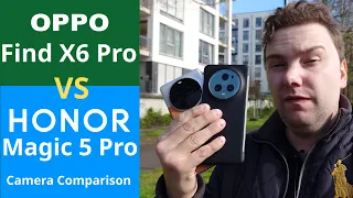 Oppo Find x6 Pro vs Magic 5 Pro - Camera comparison