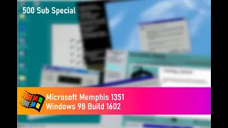 Microsoft Memphis 1351+Windows 98 Build 1602 [500 sub]