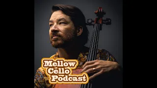 Mellow Cello Podcast Session