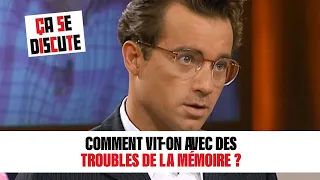 Comment vit-on avec des troubles de la mémoire  ? - Ça se discute #CSD