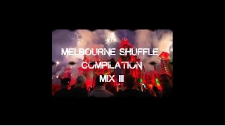 Melbourne Shuffle compilation mix 3 (Preview) 2015